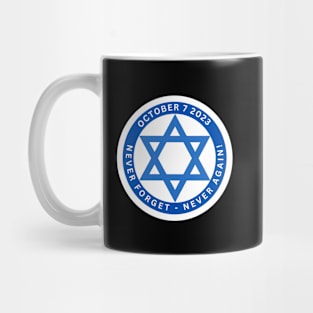 Israel 10/7/2023 - Never Forget Never Again Mug